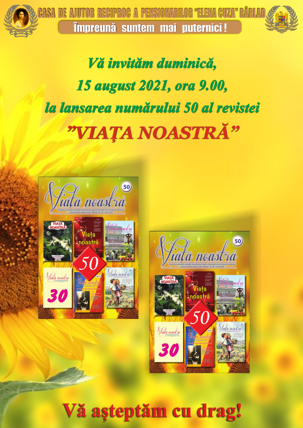  lansarea numărului 50 al revistei ”VIAȚA NOASTRĂ” 